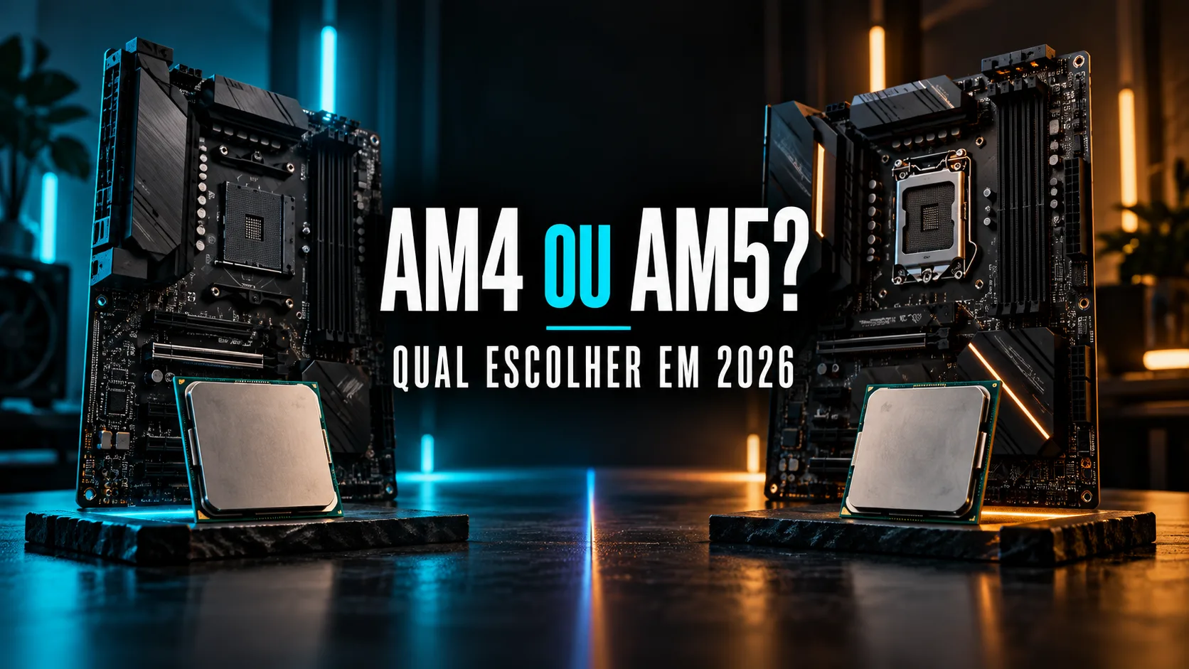 AM4 ou AM5 em 2026: qual plataforma escolher